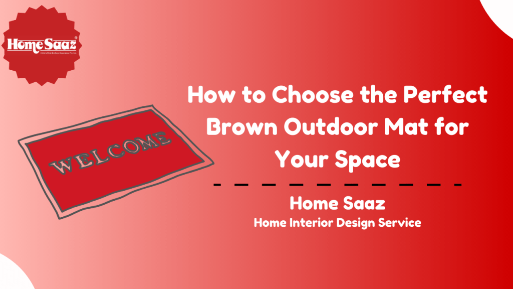 How to Choose the Perfect Brown Outdoor Mat for Your&nbsp;Space